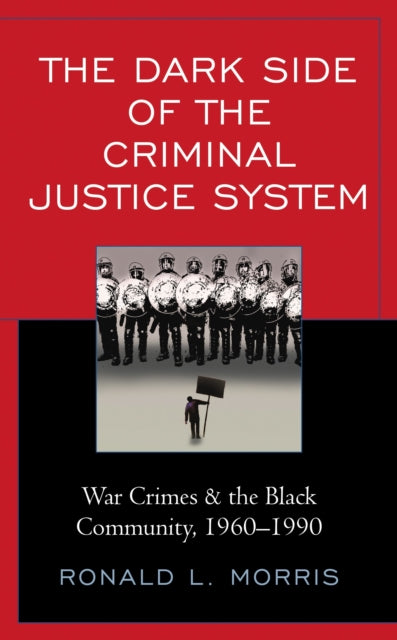 Book cover of: Dark Side of the Criminal Justice System. By: Ronald L. Morris