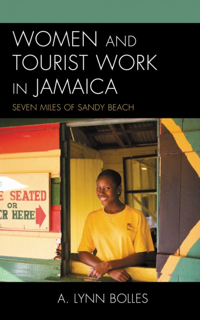Book cover of: Women and Tourist Work in Jamaica. By: Augusta Lynn Bolles