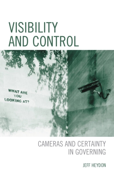 Book cover of: Visibility and Control. By: Jeff Heydon