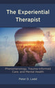 Book cover of: Experiential Therapist. By: Peter D. Ladd