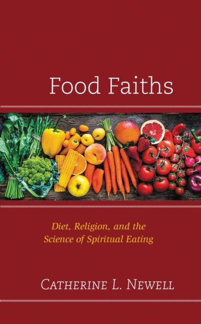 Book cover of: Food Faiths. By: Catherine L. Newell