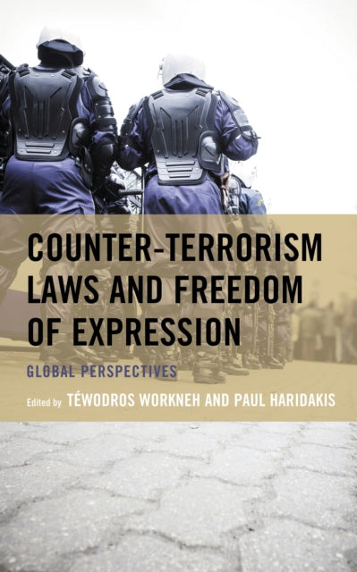 Book cover of: Counter-Terrorism Laws and Freedom of Expression. By: Téwodros Workneh