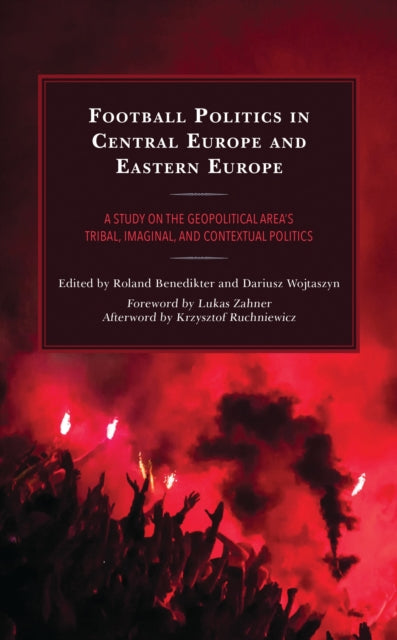 Book cover of: Football Politics in Central Europe and Eastern Europe. By: Roland Benedikter