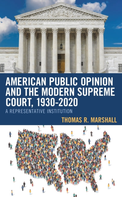 Book cover of: American Public Opinion and the Modern Supreme Court, 1930-2020. By: Thomas R. Marshall