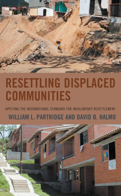 Book cover of: Resettling Displaced Communities. By: William L. Partridge