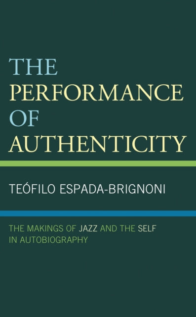 Book cover of: Performance of Authenticity. By: Teófilo Espada-Brignoni