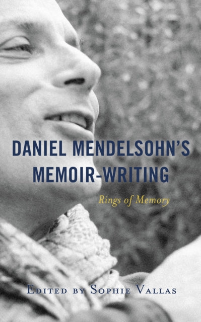Book cover of: Daniel Mendelsohn’s Memoir-Writing. By: Sophie Vallas