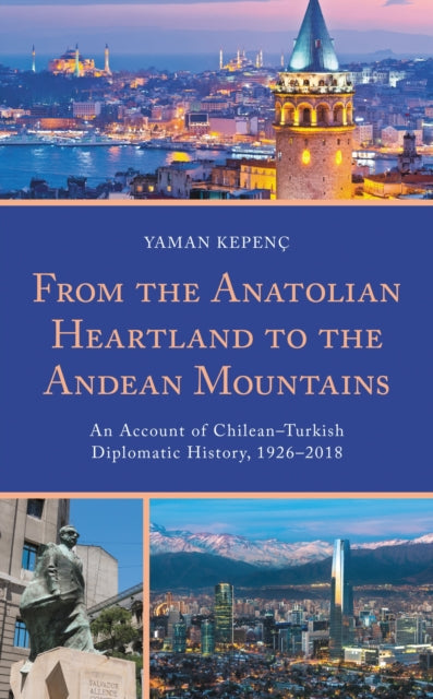 Book cover of: From the Anatolian Heartland to the Andean Mountains. By: Yaman Kepenç