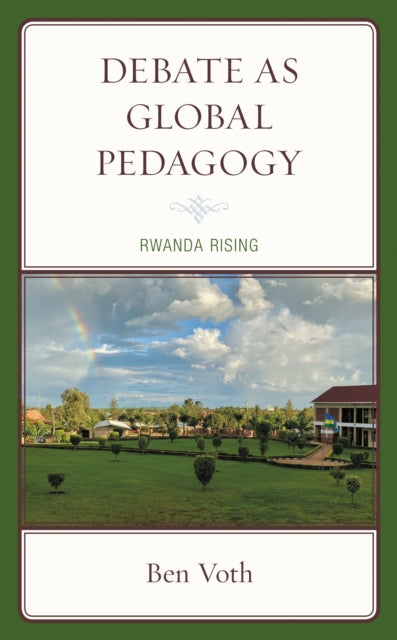 Book cover of: Debate as Global Pedagogy. By: Ben Voth
