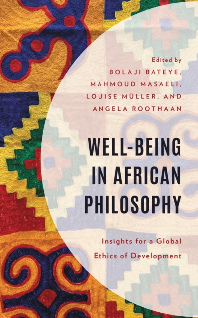 Book cover of: Well-Being in African Philosophy. By: Bolaji Bateye