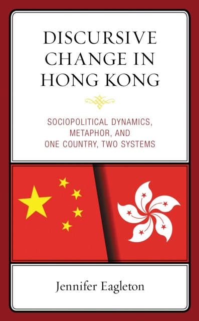 Book cover of: Discursive Change in Hong Kong. By: Jennifer Eagleton