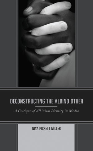 Deconstructing the Albino Other