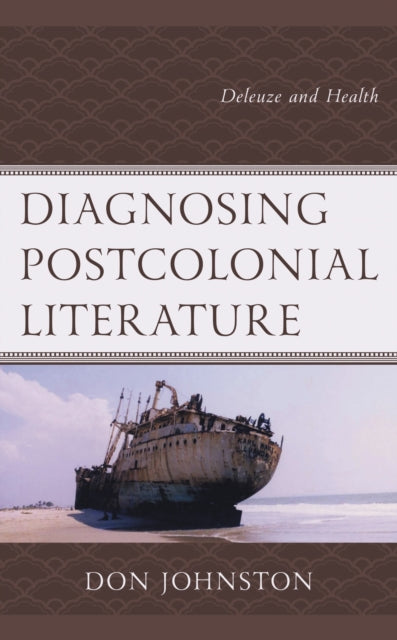 Book cover of: Diagnosing Postcolonial Literature. By: Don Johnston