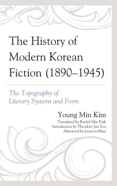 Book cover of: History of Modern Korean Fiction (1890-1945). By: Young Min Kim