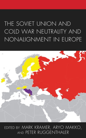 Soviet Union and Cold War Neutrality and Nonalignment in Europe