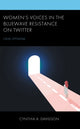 Book cover of: Women's Voices in the BlueWave Resistance on Twitter. By: Cynthia A. Davidson