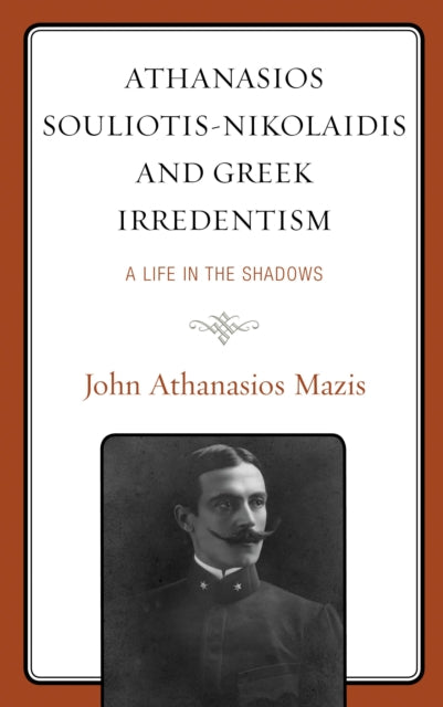 Athanasios Souliotis-Nikolaidis and Greek Irredentism