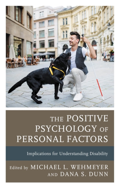 Book cover of: Positive Psychology of Personal Factors. By: Michael L. Wehmeyer