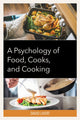 Book cover of: Psychology of Food, Cooks, and Cooking. By: David Livert