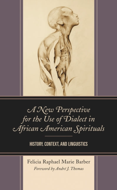 Book cover of: New Perspective for the Use of Dialect in African American Spirituals. By: Felicia Raphael Marie Barber