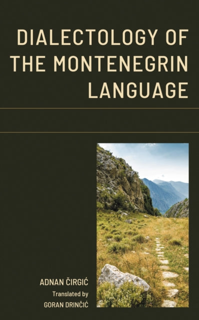 Book cover of: Dialectology of the Montenegrin Language. By: Adnan Čirgić