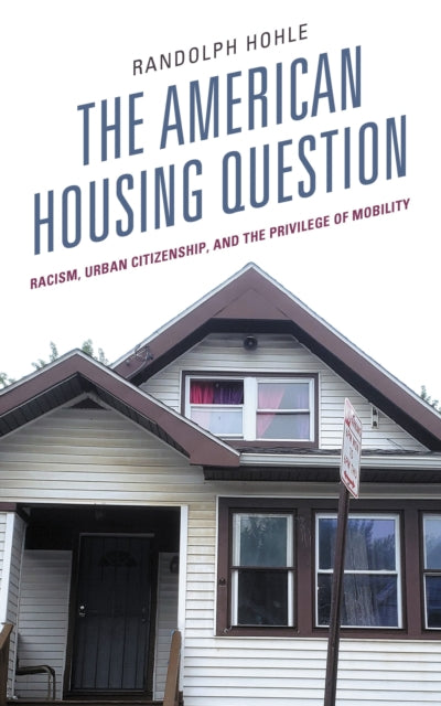Book cover of: American Housing Question. By: Randolph Hohle