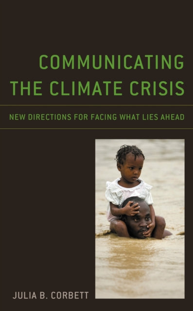 Book cover of: Communicating the Climate Crisis. By: Julia B. Corbett