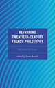Book cover of: Reframing Twentieth-Century French Philosophy. By: Élodie Boublil