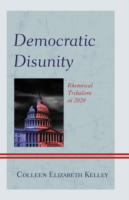 Book cover of: Democratic Disunity. By: Colleen Elizabeth Kelley