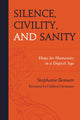Book cover of: Silence, Civility, and Sanity. By: Stephanie Bennett