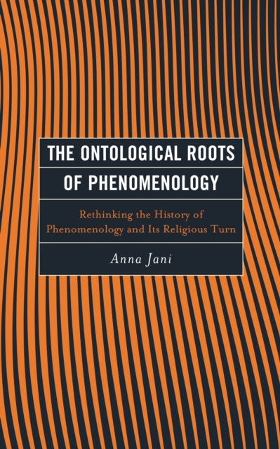 The Ontological Roots of Phenomenology