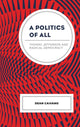 Book cover of: Politics of All. By: Dean Caivano