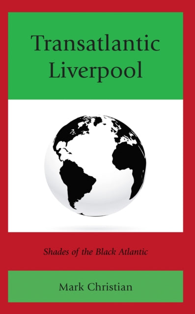 Book cover of: Transatlantic Liverpool. By: Mark Christian