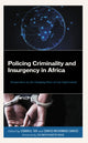Book cover of: Policing Criminality and Insurgency in Africa. By: Usman A. Tar