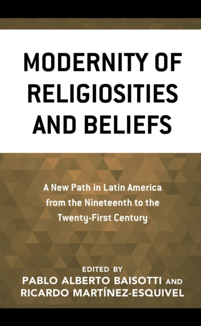 Book cover of: Modernity of Religiosities and Beliefs. By: Pablo Alberto Baisotti