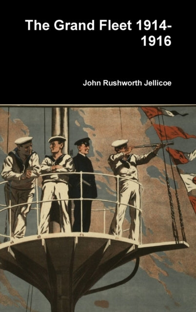 Book cover of: Grand Fleet 1914-1916. By: John Rushworth Jellicoe