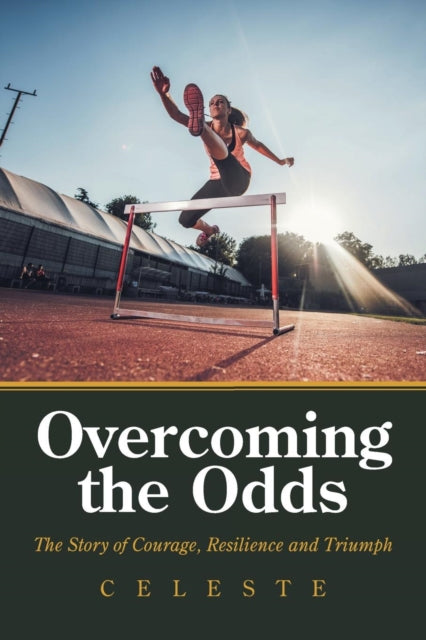 Book cover of: Overcoming the Odds. By: Celeste