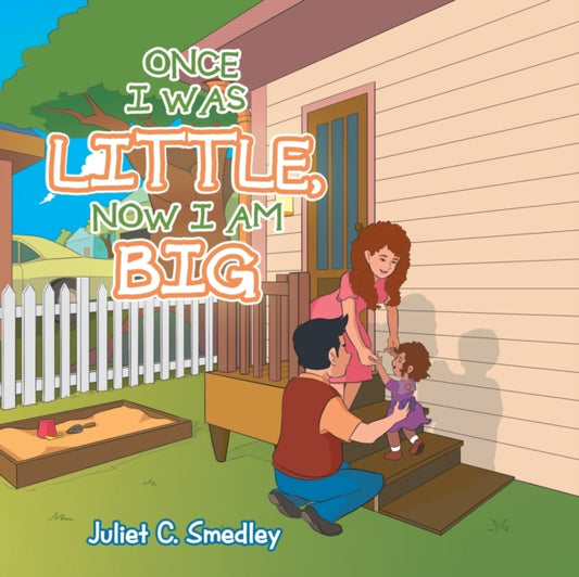 Book cover of: Once I Was Little, Now I Am Big