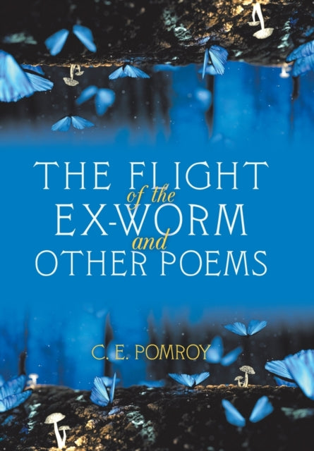Book cover of: Flight of the Ex-Worm and Other Poems