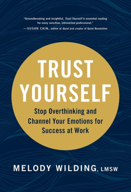 Book cover of: Trust Yourself. By: Melody Wilding LMSW