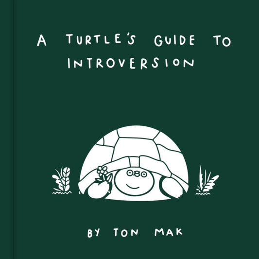 Book cover of: Turtle's Guide to Introversion. By: Ton Mak