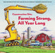 Book cover of: Construction Site: Farming Strong, All Year Long. By: Sherri Duskey Rinker