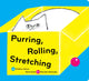 Book cover of: Purring, Rolling, Stretching. By: Chihiro Ishizu