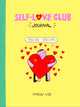 Book cover of: Self-Love Club Journal