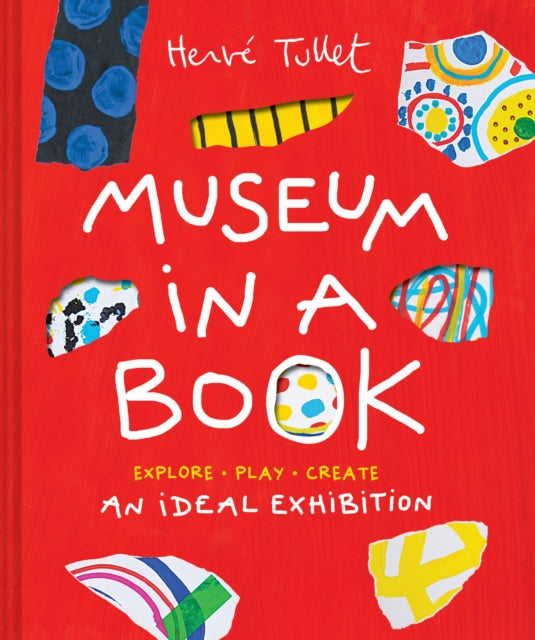 Book cover of: Museum in a Book. By: Hervé Tullet