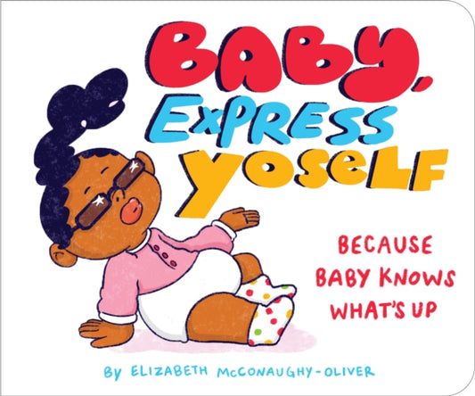 Book cover of: Baby, Express Yoself