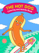 Book cover of: Hot Dog Coloring and Activity Book. By: Val Brains