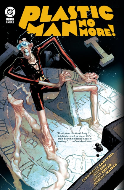Book cover of: Plastic Man No More!. By: Christopher Cantwell