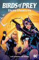 Book cover of: Birds of Prey: Hero Hunters. By: Dylan Horrocks