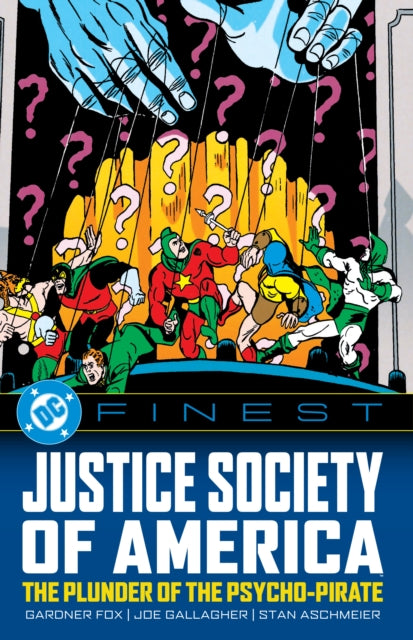 Book cover of: DC Finest: Justice Society of America: The Plunder of the Psycho-Pirate. By: Gardner Fox